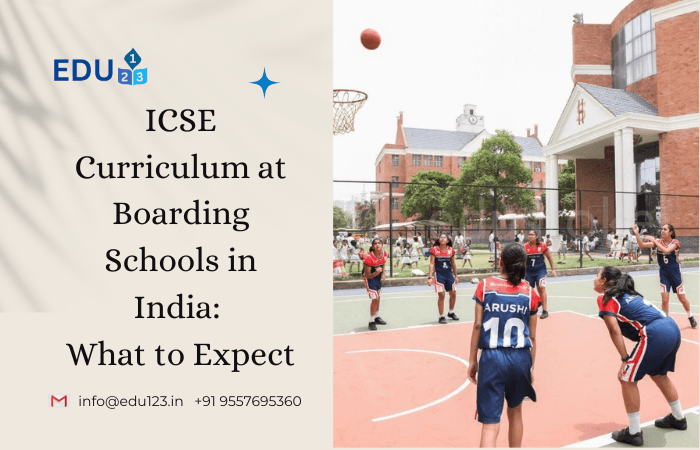 ICSE Curriculum at Boarding Schools in India: What to Expect