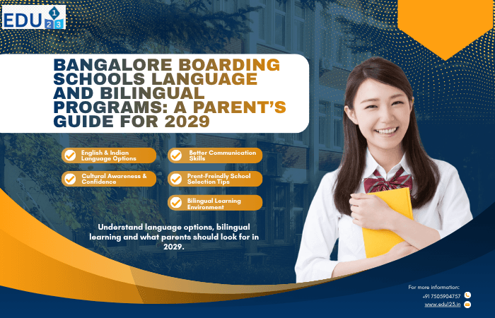 Bilingual and Language Programs at Boarding Schools in Bangalore – 2029 Parent Handbook